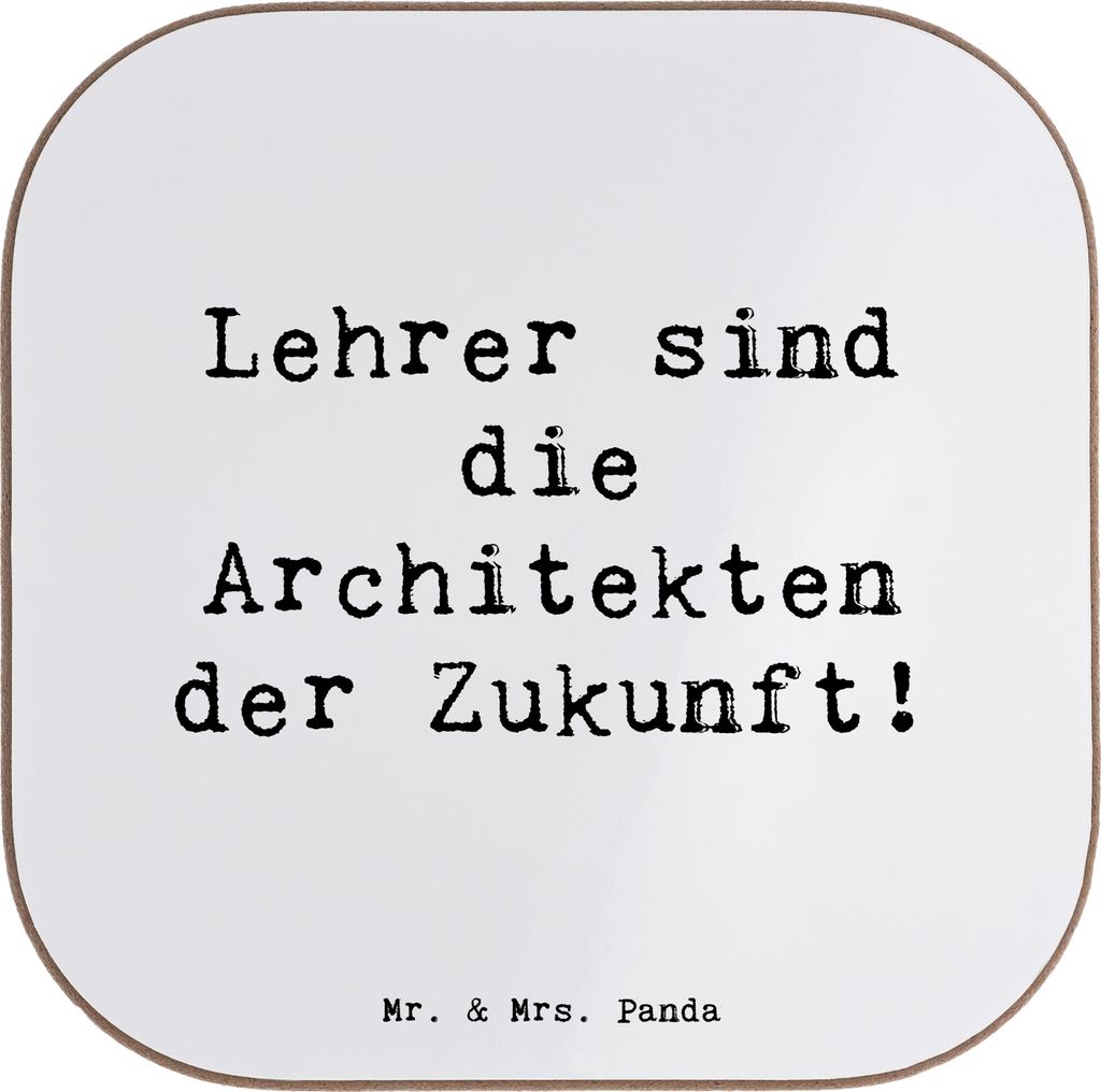 Mr. & Mrs. Panda Untersetzer für Gläser Spruch Lehrer Zukunftsarchitekten - Weiß - Geschenk, Architekten der Zukunft, Bedanken, Aufmerksamkeit, ...