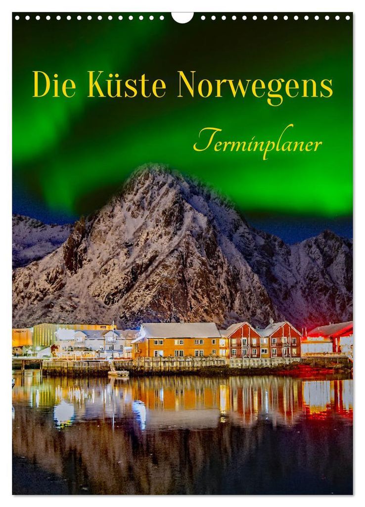 Die Küste Norwegens - Terminplaner (Wandkalender 2027 DIN A3 hoch), CALVENDO Monatskalender