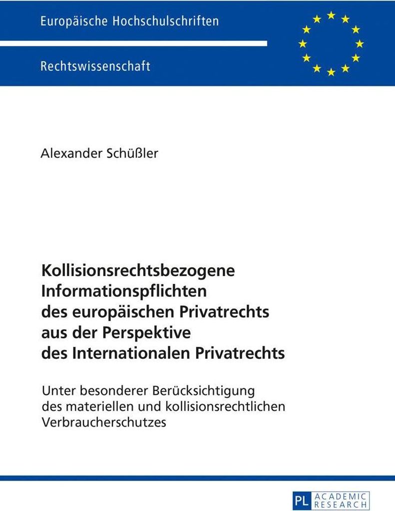 Kollisionsrechtsbezogene Informationspflichten des europäischen Privatrechts aus der Perspektive des Internationalen Privatrechts