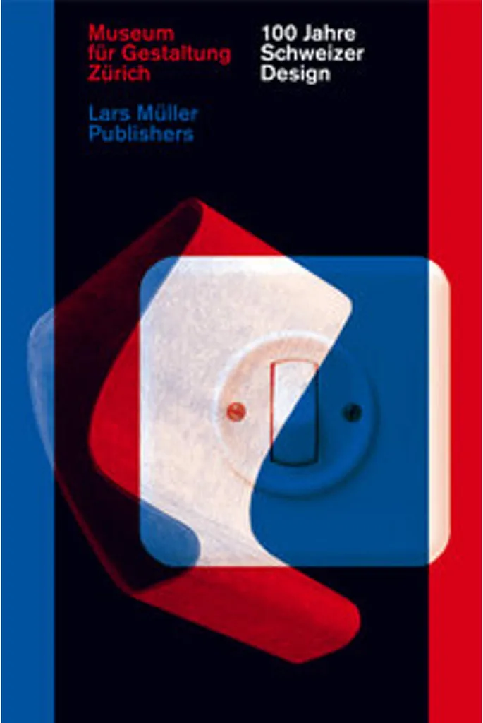 100 Jahre Schweizer Design : livre illustré sur les icônes du design