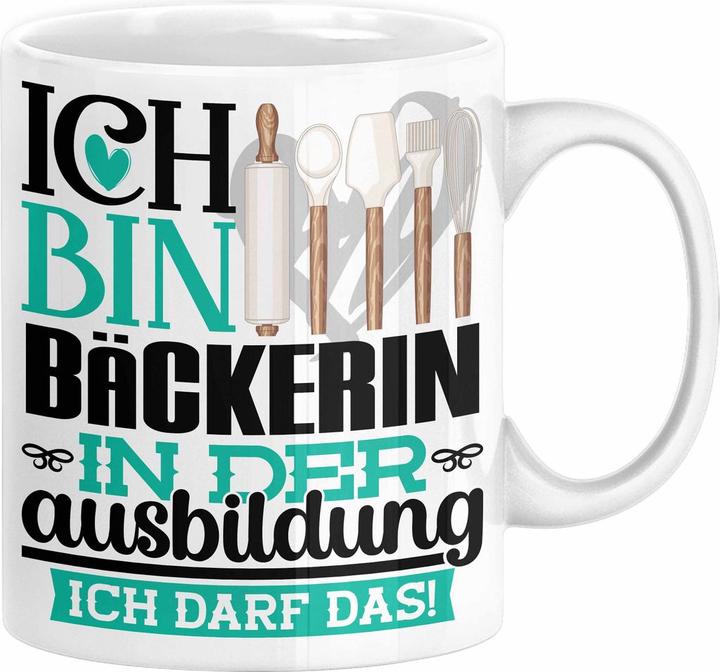 Bäckerin Ausbildung Start Geschenk Tasse Ich Bin Bäckerin In Der Ausbildung Ich Darf Das Kaffee-Becher Geschenkidee (Weiß)