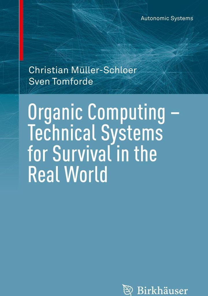 Organic Computing - Technical Systems for Survival in the Real World