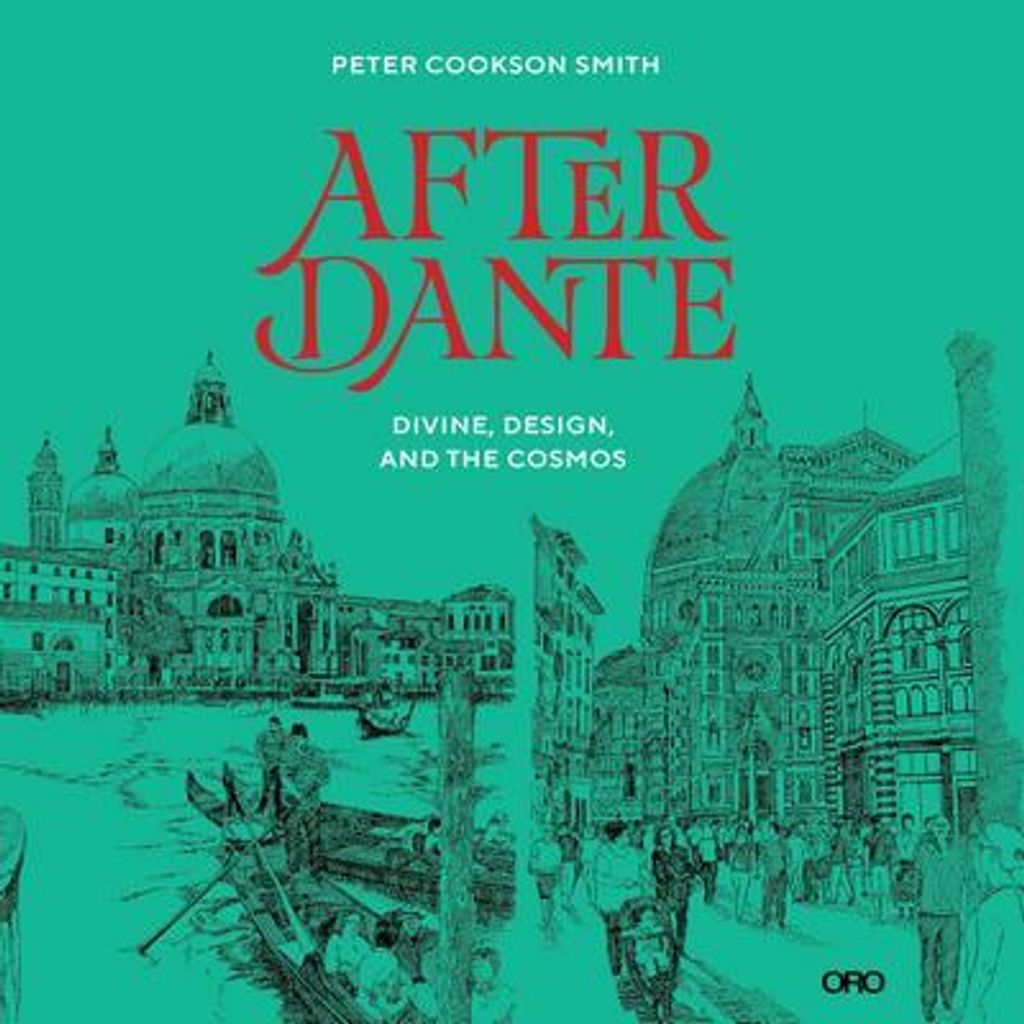 Buch: After Dante – Dantes Göttliche Komödie, Wissenschaft, Religion und Design im Humanismus