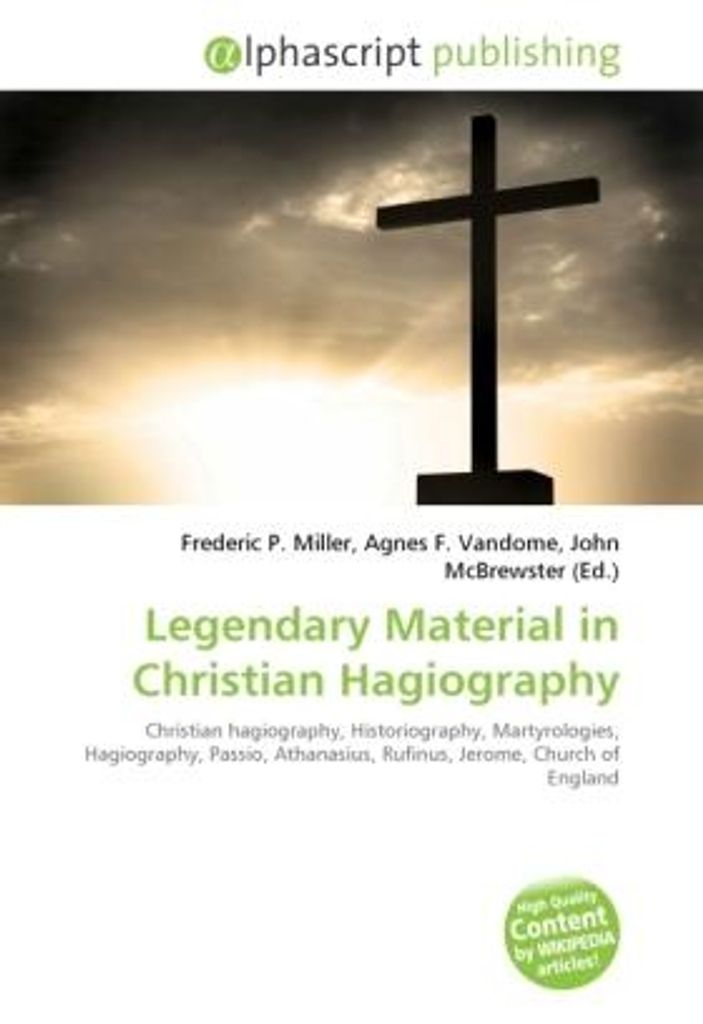 Legendary Material in Christian Hagiography