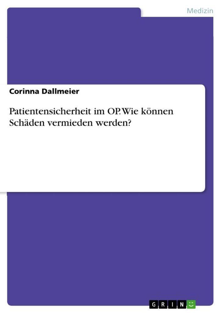 Patientensicherheit im OP. Wie können Schäden vermieden werden?