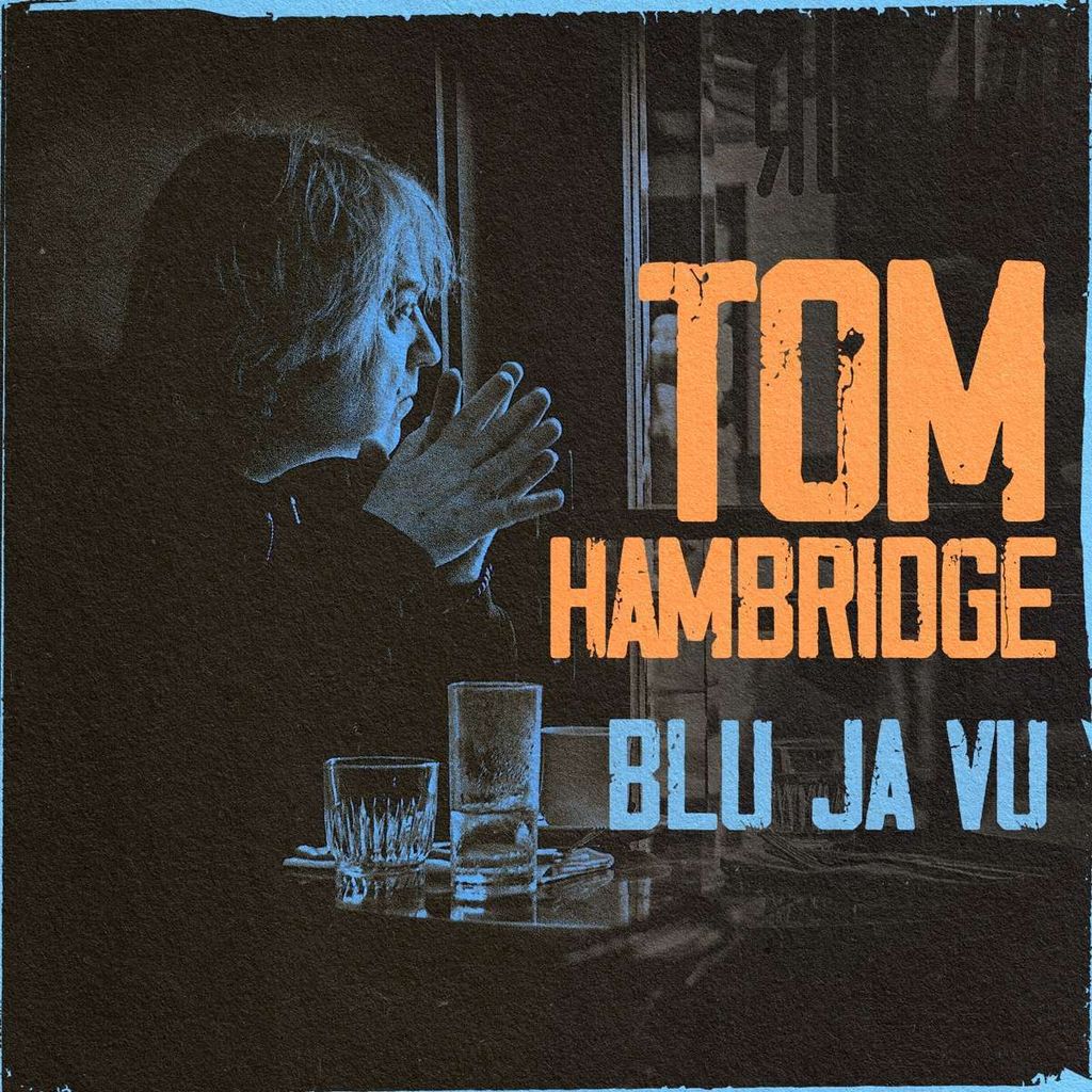Tom Hambridge: Tom Hambridge: Blu Ja Vu - - (CD / B)
