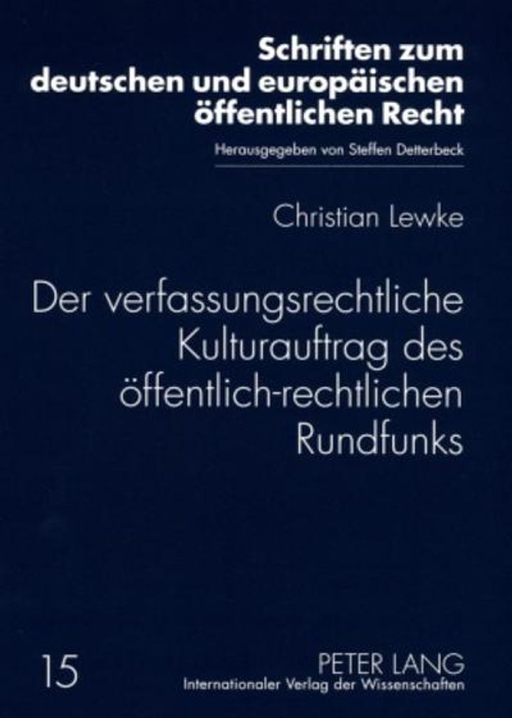 Der verfassungsrechtliche Kulturauftrag des öffentlich-rechtlichen Rundfunks