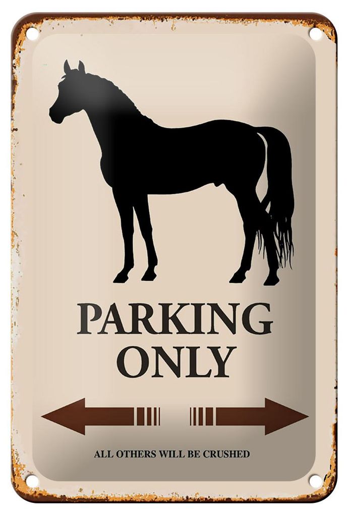 Blechschild Spruch 12x18cm Pferd Parking only all others