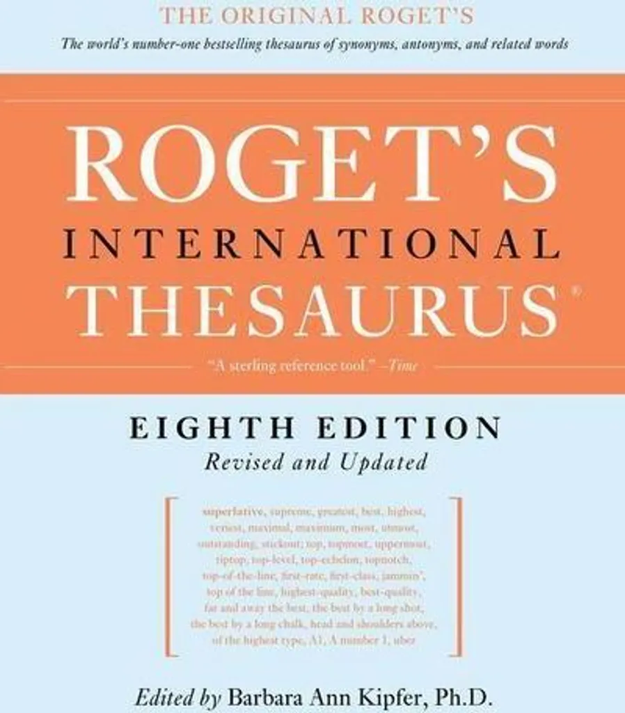Roget's International Thesaurus 8th Edition : Le Dictionnaire Analogique