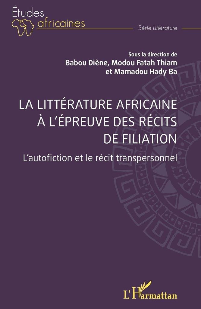 La littérature africaine à l'épreuve des récits de filiation