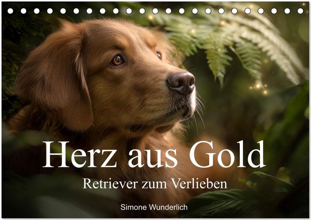 Herz aus Gold - Retriever zum Verlieben (Tischkalender 2026 DIN A5 quer), CALVENDO Monatskalender
