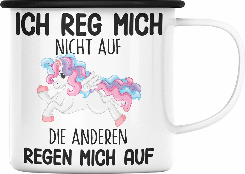 Trendation - Lustige Ich Reg Mich Nicht Auf Emaille Tasse Mit Spruch Einhorn Emaille Emaille Tasse Geschenk Mama Freundin Kollegin Geschenkidee Arb...