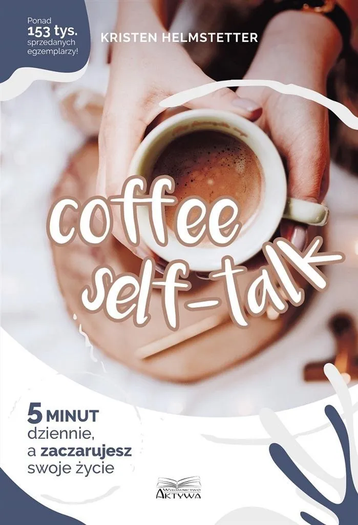 Méthode Coffee Self-Talk : 5 Minutes pour Booster sa Confiance en Soi