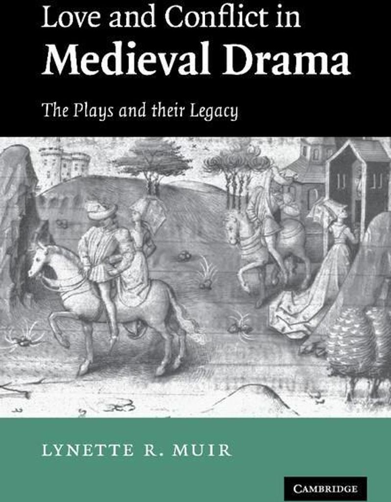 Love and Conflict in Medieval Drama