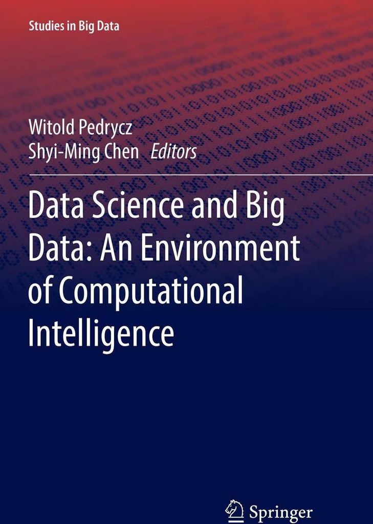 Data Science and Big Data: An Environment of Computational Intelligence