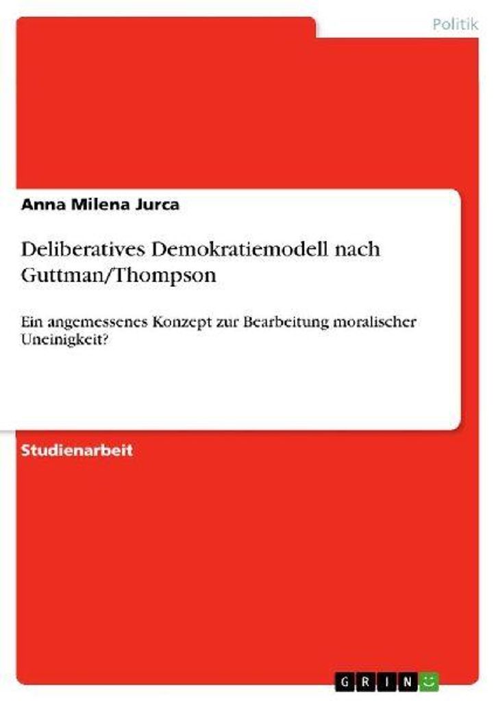 Deliberatives Demokratiemodell nach Guttman/Thompson