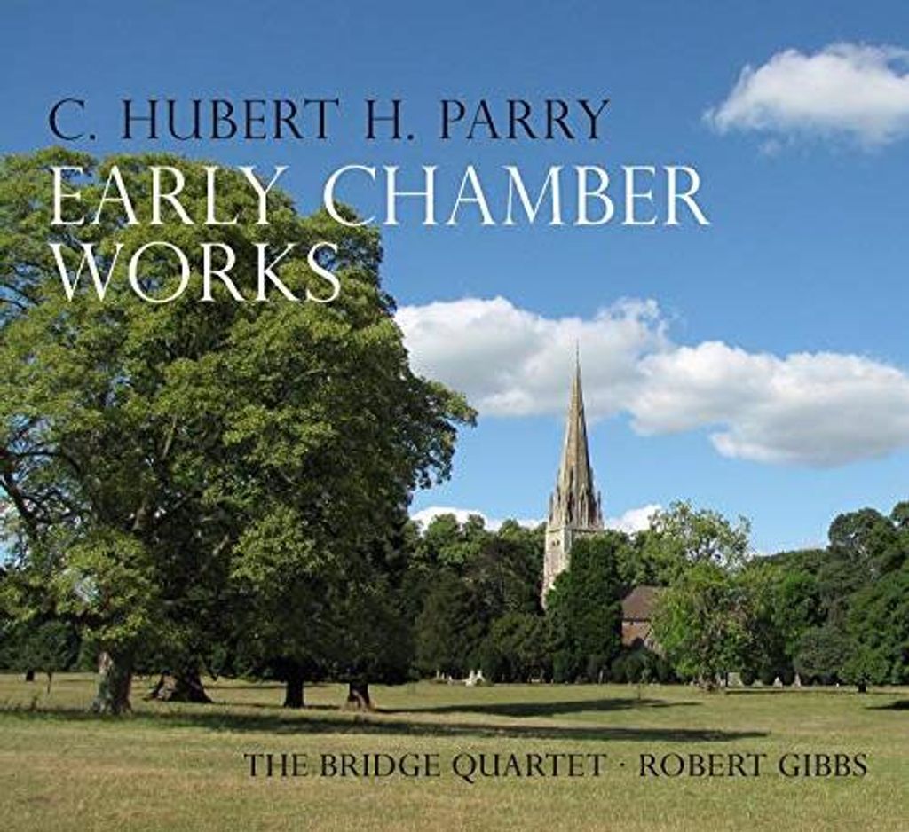 PARRY/TWIGG/BRIDGE QUARTET - C. Hubert H. Parry: Frühe Kammermusikwerke CD