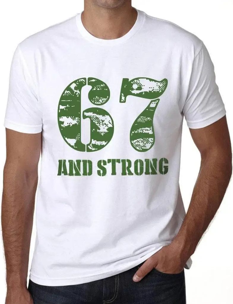 Herren Grafik T-Shirt 67 und stark – 67 And Strong – Geschenk 67. Geburtstag Jahrestag 67 Jahre Jubiläum 67 Jährige Mann Jahrgang 1957 Kurzar...