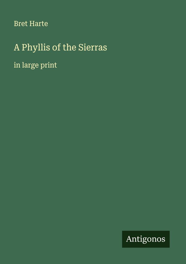 A Phyllis of the Sierras