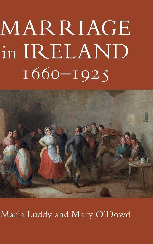 Luddy, M: Marriage in Ireland, 1660-1925