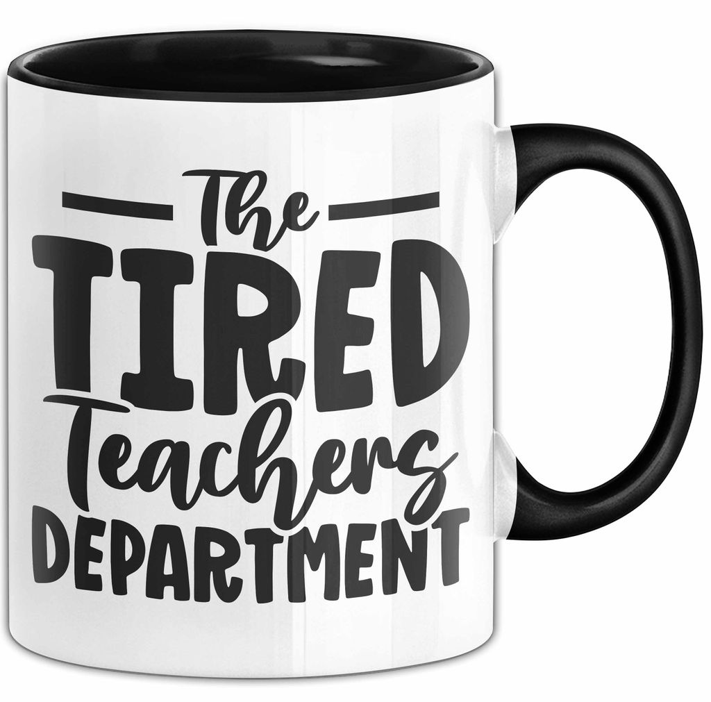 Lehrer Tasse Geschenk Müde The Tired Teacher Department Geschenkidee Lieblingslehrer Kaffee-Becher (Schwarz)