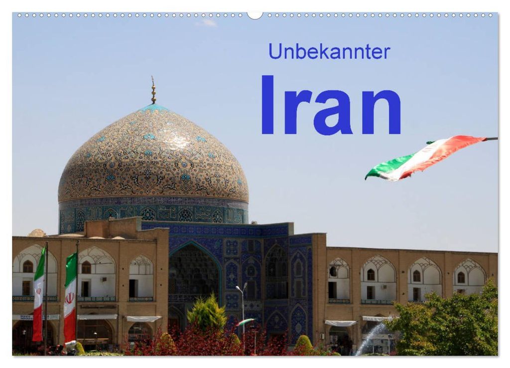 Unbekannter Iran (Wandkalender 2027 DIN A2 quer), CALVENDO Monatskalender