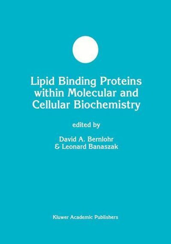 Lipid Binding Proteins within Molecular and Cellular Biochemistry