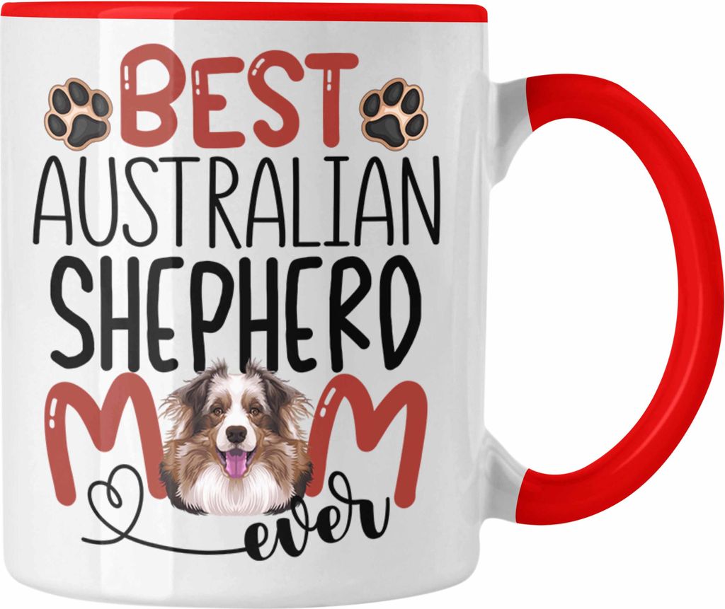 Trendation - Australian Shepherd Mom Besitzerin Tasse Geschenk Lustiger Spruch Geschenkidee Besitzerin Australian Shepherd Mama (Rot)