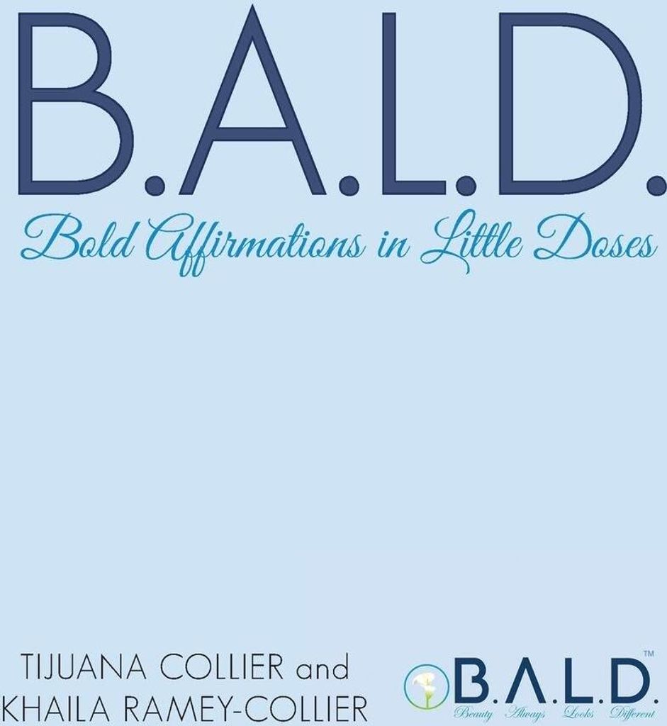 B.A.L.D. Bold Affirmations In Little Doses