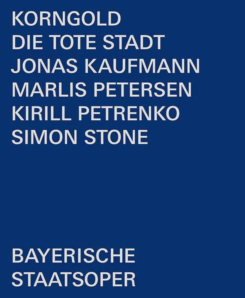La Ville Morte Korngold Kaufmann Petrenko Interprétation de Référence