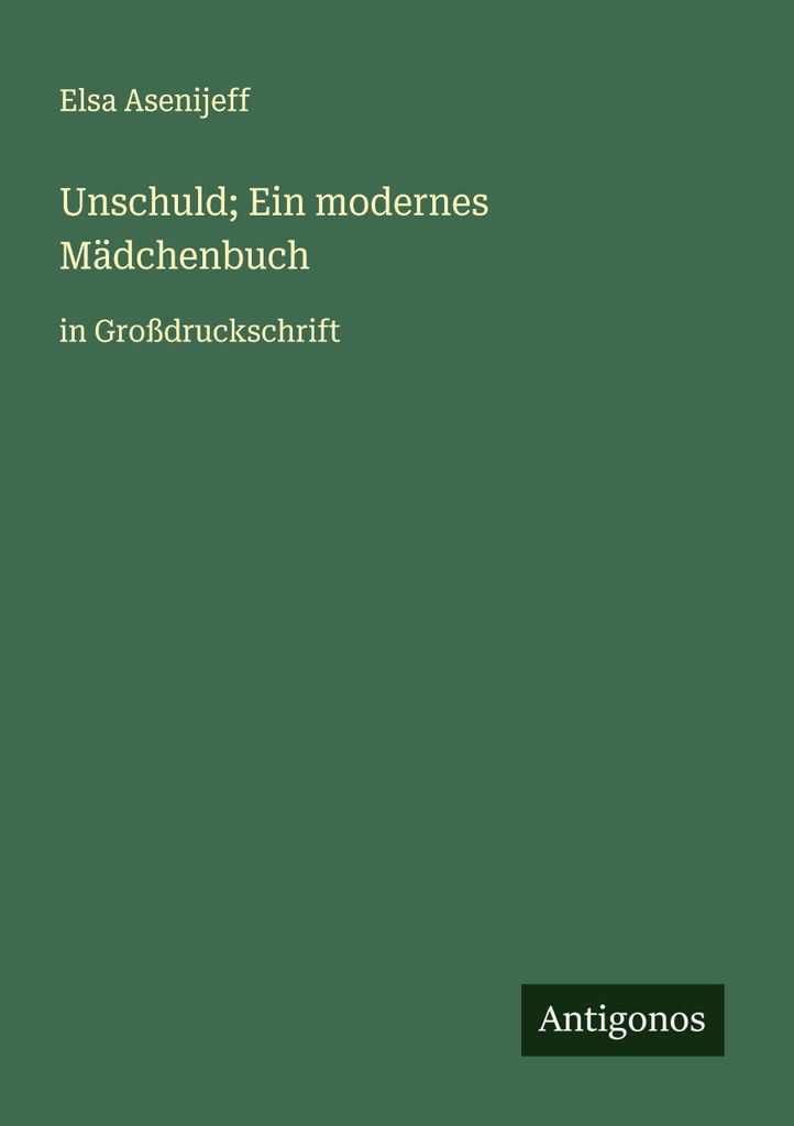 Unschuld Ein modernes Mädchenbuch