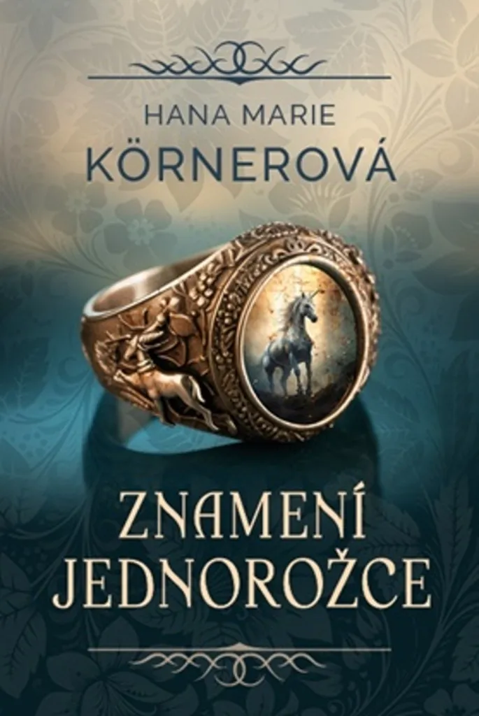 Znamení jednorožce - Roman captivant de Hana Marie Körnerová en édition luxe