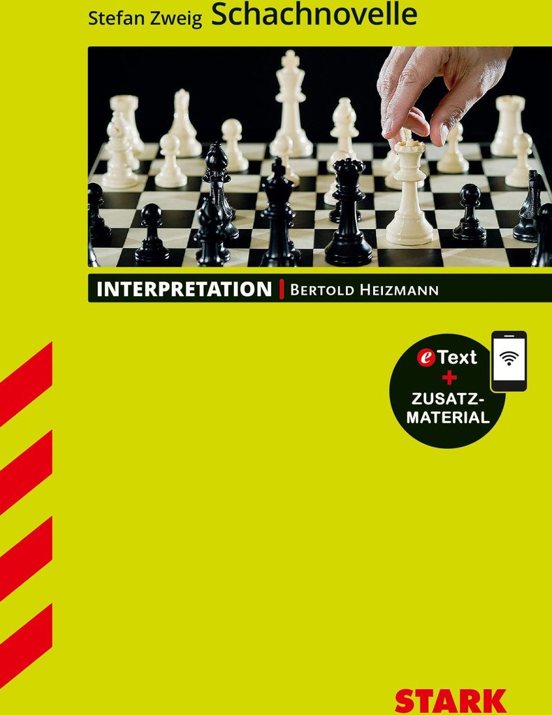 STARK Interpretationen Deutsch - Stefan Zweig: Schachnovelle