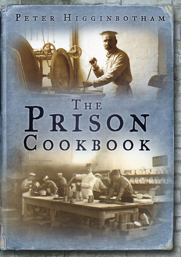 Higginbotham, P: Prison Cookbook