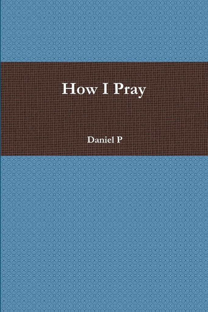 How I Pray