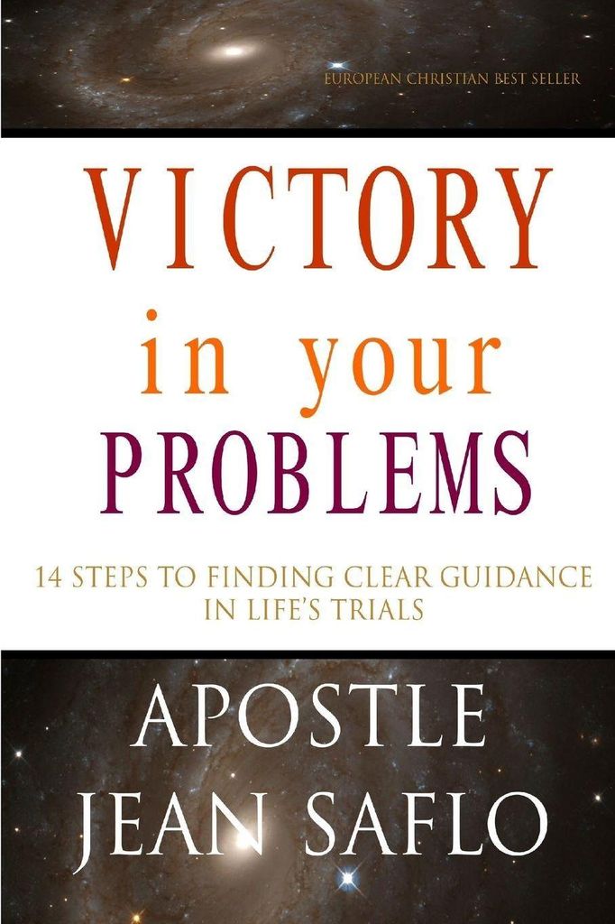 VICTORY in your PROBLEMS - 14 STEPS TO FINDING CLEAR GUIDANCE IN LIFE'S TRIALS