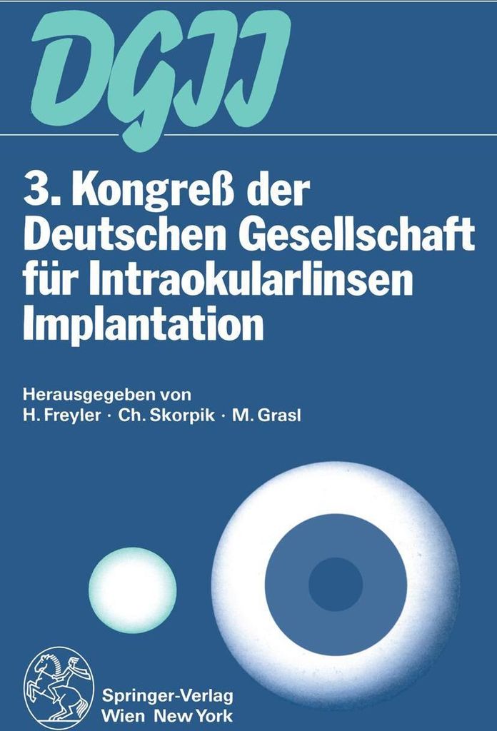 3. Kongreß der Deutschen Gesellschaft für Intraokularlinsen Implantation