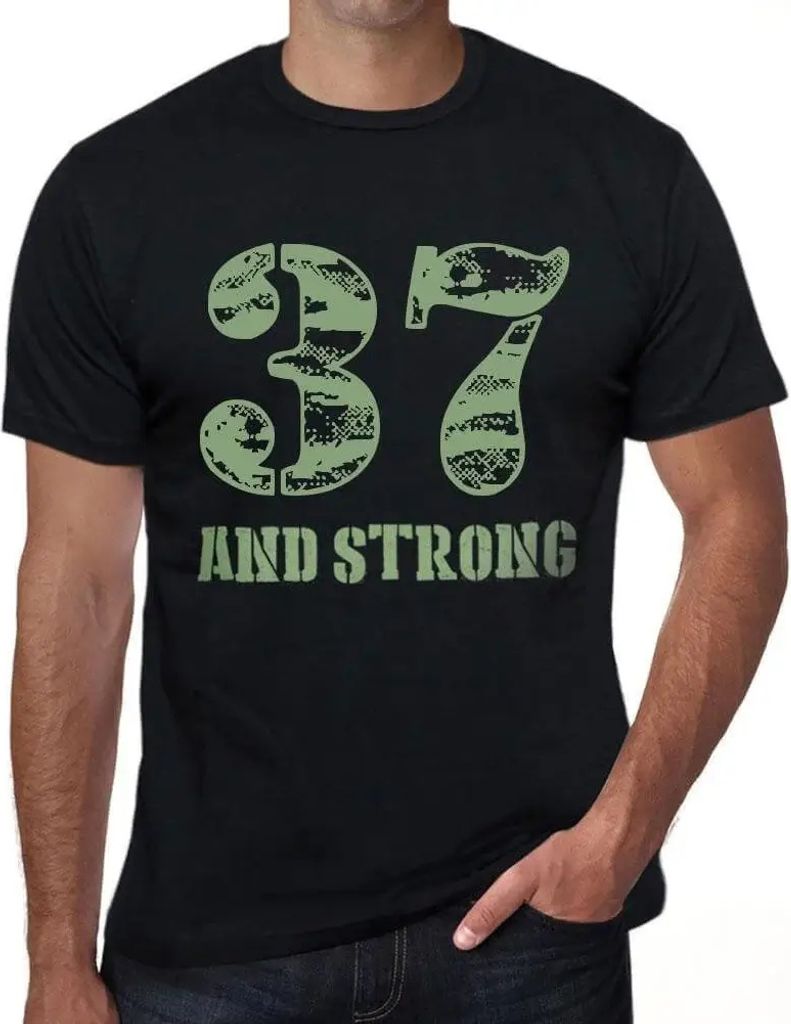 Herren Grafik T-Shirt 37 und stark – 37 And Strong – Geschenk 37. Geburtstag Jahrestag 37 Jahre Jubiläum 37 Jährige Mann Jahrgang 1987 Kurzar...