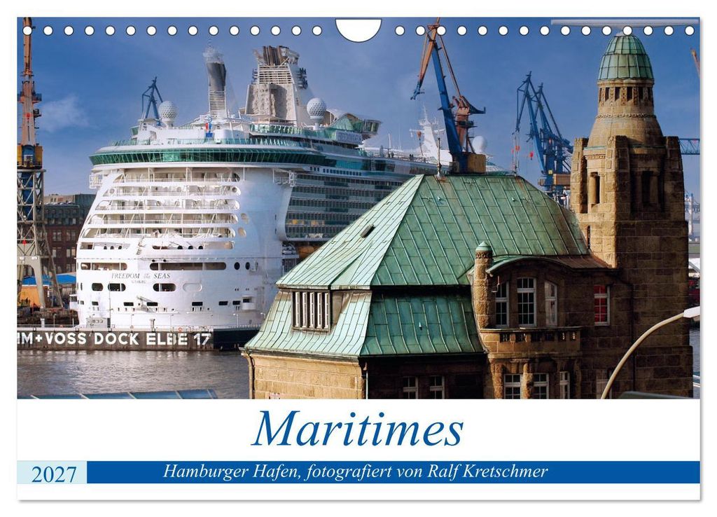 Maritimes. Hamburger Hafen, fotografiert von Ralf Kretschmer (Wandkalender 2027 DIN A4 quer), CALVENDO Monatskalender