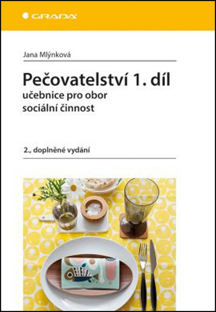 Pečovatelství 1. díl Manuel de soins sociaux par Jana Mlýnková Édition 1