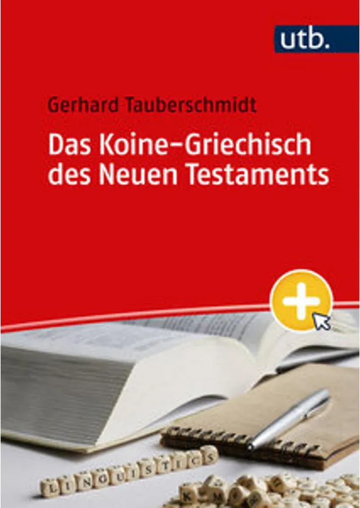 Grec de la Koinè du Nouveau Testament : Guide d'apprentissage complet