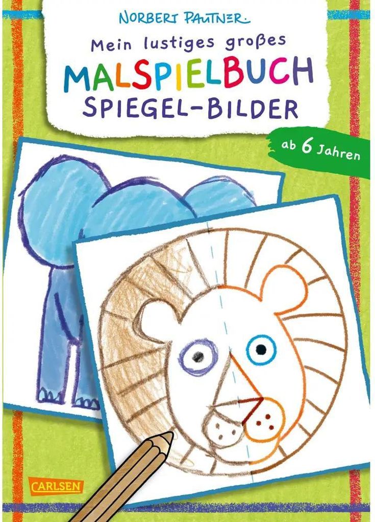 Carlsen Verlag GmbH Mein lustiges großes Malspielbuch: Spiegel-Bilder (ab 6 Jahren)