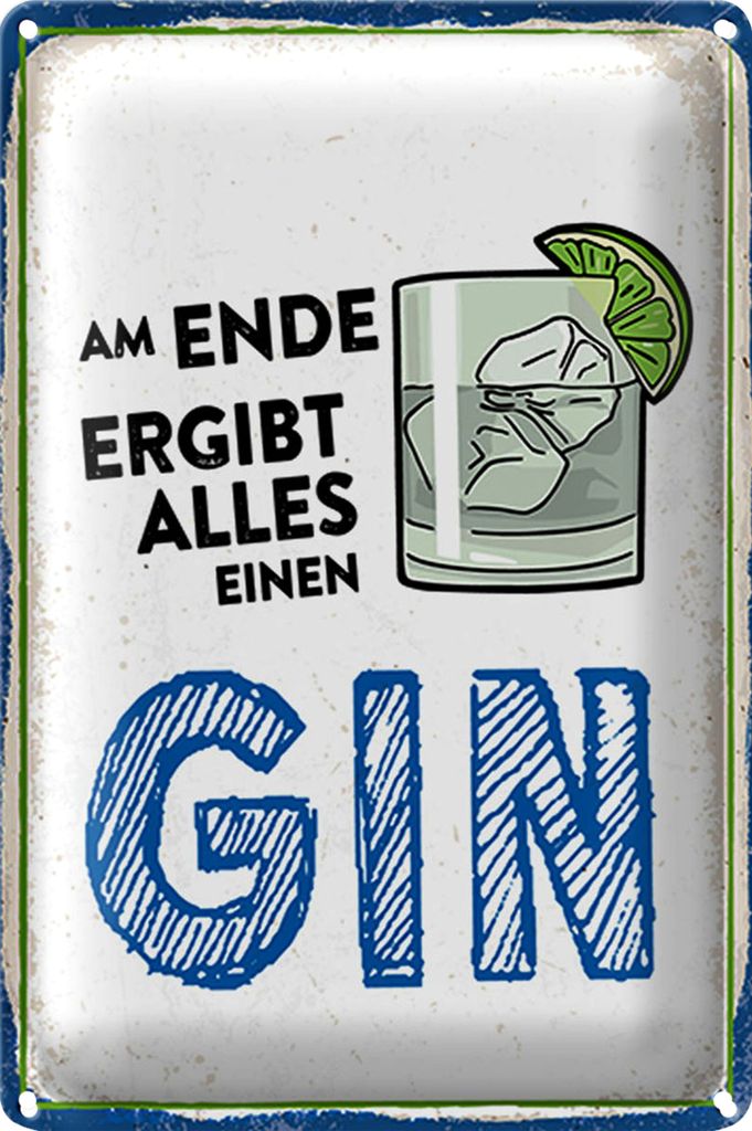Blechschild 20x30cm Am Ende ergibt alles einen GIN