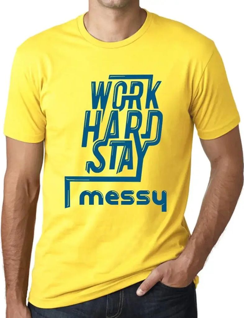 Herren Grafik T-Shirt Hart arbeiten unordentlich bleiben – Work Hard Stay Messy – Öko-Verantwortlich Vintage Jahrgang Kurzarm Lustige Druck Ge...