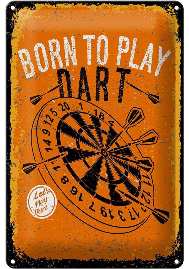 Blechschild Born to play Dart Let`s play, 30 x 20 cm, Blechschilder Spruch Sport Hobby