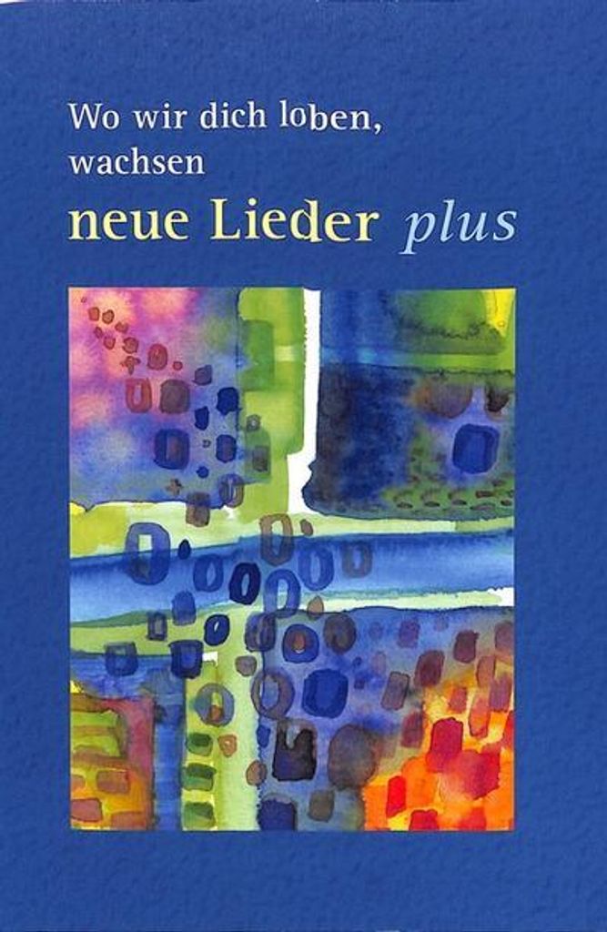 Wo wir dich loben, wachsen neue Lieder - plus Produktbild 