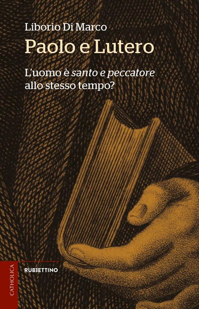 Di Marco, L: Paolo e Lutero. L'uomo è «santo e peccatore» al