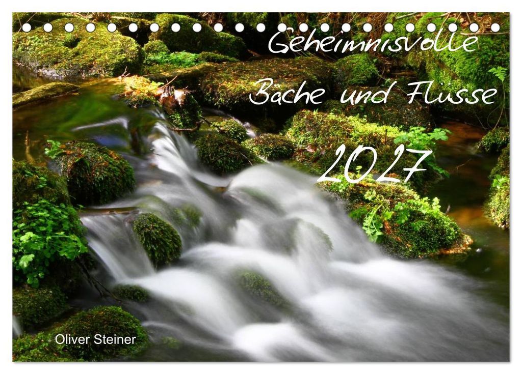Geheimnisvolle Bäche und Flüsse (Tischkalender 2027 DIN A5 quer), CALVENDO Monatskalender