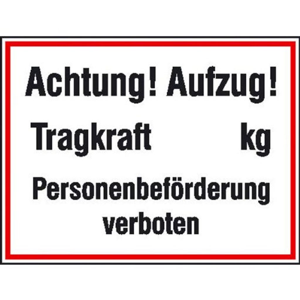 Hinweisschild Achtung! Aufzug! Tragkraft..kg zur Selbstbeschriftung, Alu-Dibond,33x25cm