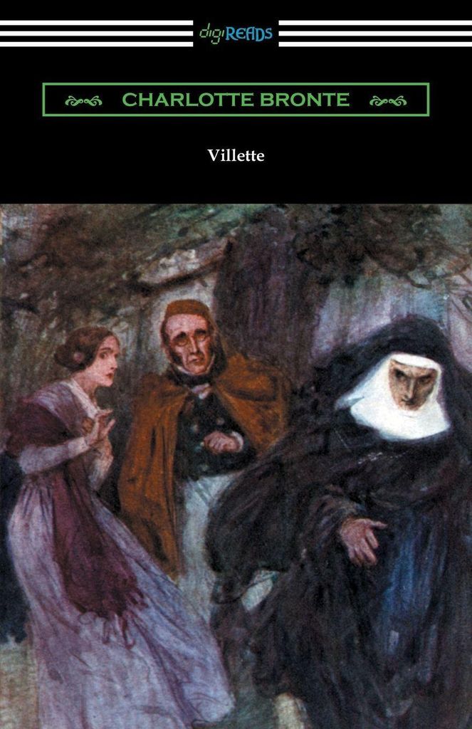 Villette (with an Introduction by Mary Augusta Ward)